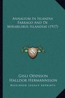 Annalium In Islandia Farrago And De Mirabilibus Islandiae (1917)
