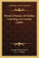 Byron's Prisoner of Chillon Und Siege of Corinth (1886)