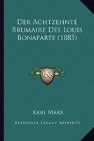 Der Achtzehnte Brumaire Des Louis Bonaparte (1885)