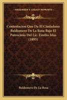 Contestacion Que Da El Ciudadano Baldomero De La Rosa Bajo El Patrocinio Del Lic. Emilio Islas (1895)