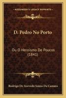 D. Pedro No Porto