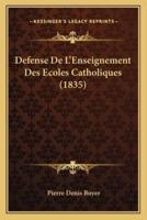 Defense De L'Enseignement Des Ecoles Catholiques (1835)