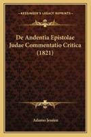 De Andentia Epistolae Judae Commentatio Critica (1821)