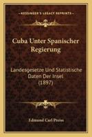 Cuba Unter Spanischer Regierung