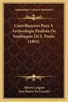 Contribuicoes Para A Archeologia Paulista Os Sambaquis De S. Paulo (1893)