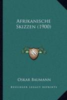 Afrikanische Skizzen (1900)