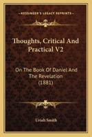 Thoughts, Critical And Practical V2