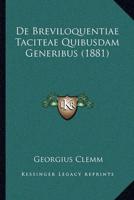 De Breviloquentiae Taciteae Quibusdam Generibus (1881)