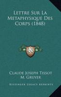 Lettre Sur La Metaphysique Des Corps (1848)