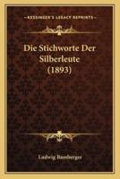 Die Stichworte Der Silberleute (1893)