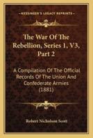 The War of the Rebellion, Series 1, V3, Part 2