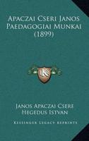 Apaczai Cseri Janos Paedagogiai Munkai (1899)