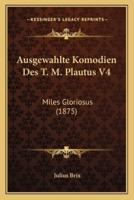 Ausgewahlte Komodien Des T. M. Plautus V4