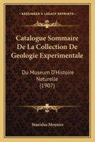 Catalogue Sommaire De La Collection De Geologie Experimentale