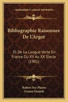 Bibliographie Raisonnee De L'Argot
