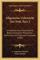 Allgemeine Uebersicht Der Welt, Part 2