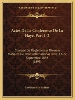 Actes De La Conference De La Haye, Part 1-2