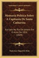 Memoria Politica Sobre A Capitania De Santa Catharina