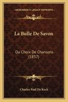 La Bulle De Savon
