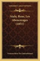 Atala, Rene, Les Abencerages (1851)