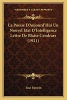 La Poesie D'Aujourd'hui Un Nouvel Etat D'Intelligence Lettre De Blaise Cendrars (1921)