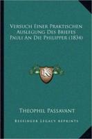 Versuch Einer Praktischen Auslegung Des Briefes Pauli An Die Philipper (1834)
