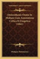 Demosthenis Oratio In Midiam Cum Annotatione Critica Et Exegetica (1841)