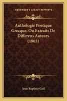 Anthologie Poetique Grecque, Ou Extraits De Differens Auteurs (1803)