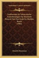 Verklarende En Tekstcritische Aanteekeningen Op Maerlants Historie Van Den Grale En Merlijns Boeck (1905)
