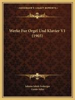 Werke Fur Orgel Und Klavier V1 (1903)