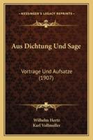 Aus Dichtung Und Sage