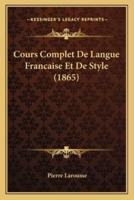 Cours Complet De Langue Francaise Et De Style (1865)