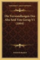 Die Verwandlungen Des Abu Seid Von Gerug V1 (1844)