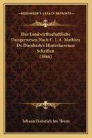 Das Landwirthschaftliche Dungerwesen Nach C. J. A. Mathieu De Dombasle's Hinterlassenen Schriften (1866)