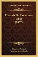 Rhetoris De Elocutione Liber (1837)