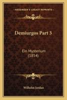 Demiurgos Part 3