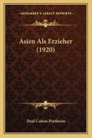 Asien Als Erzieher (1920)