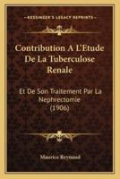 Contribution A L'Etude De La Tuberculose Renale