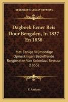 Dagboek Eener Reis Door Bengalen, In 1837 En 1838