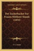 Der Zuckerbacker Fur Frauen Mittlerer Stande (1834)