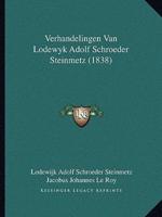 Verhandelingen Van Lodewyk Adolf Schroeder Steinmetz (1838)