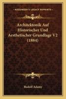 Architektonik Auf Historischer Und Aesthetischer Grundlage V2 (1884)
