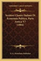 Scrittori Classici Italiani Di Economia Politica, Parte Antica V7 (1804)