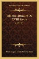 Tableau Litteraire Du XVIII Siecle (1810)