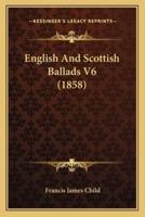 English And Scottish Ballads V6 (1858)