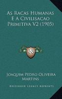 As Racas Humanas E A Civilisacao Primitiva V2 (1905)