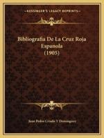 Bibliografia De La Cruz Roja Espanola (1905)