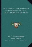Scrittori Classici Italiani Di Economia Politica, Parte Moderna V4 (1803)