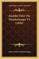 Aladdin Oder Die Wunderlampe V2 (1820)