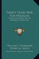 Thirty Years War For Wildlife